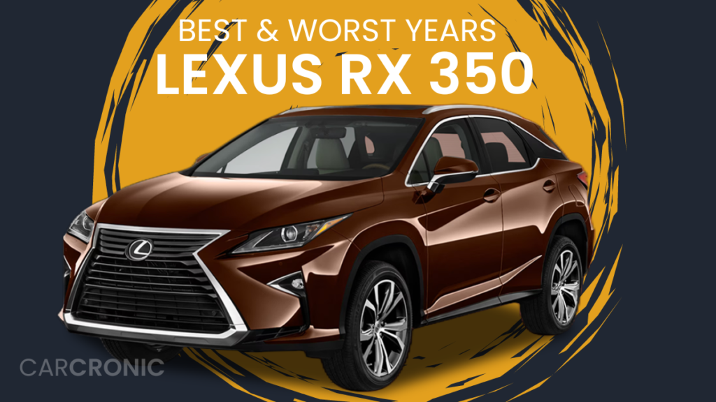 Best & Worst Lexus RX 350 Years