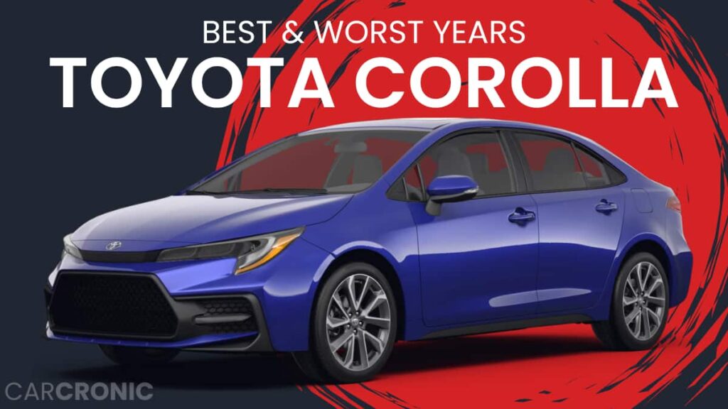 Best & Worst Toyota Corolla Years
