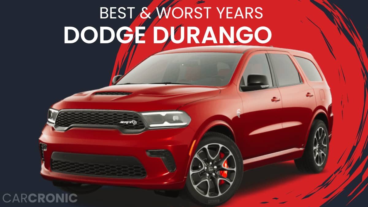 Best & Worst Dodge Durango Years