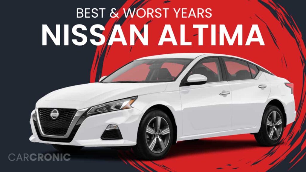 Best & Worst Nissan Altima Years
