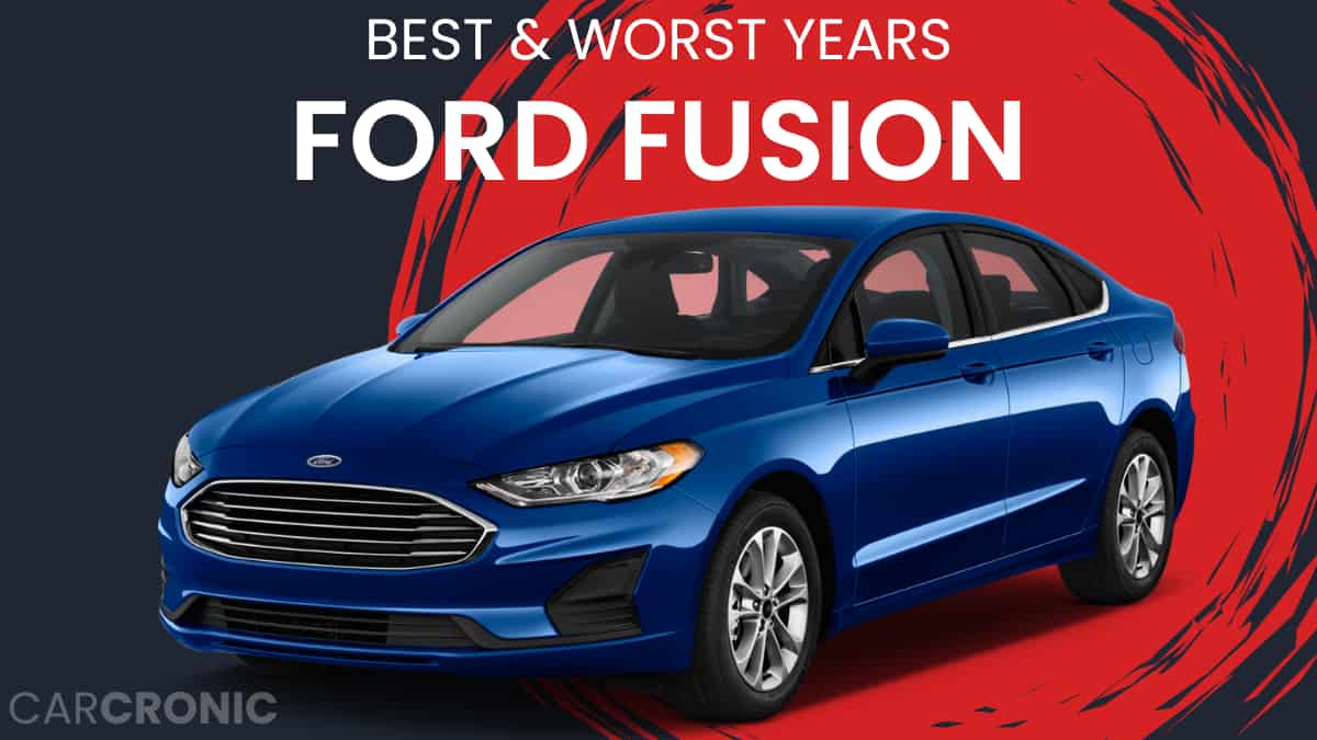 Best & Worst Ford Fusion Years