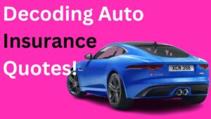 Decoding Auto Insurance Quotes